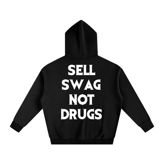 "Sell swag, not drugs" Hoodie